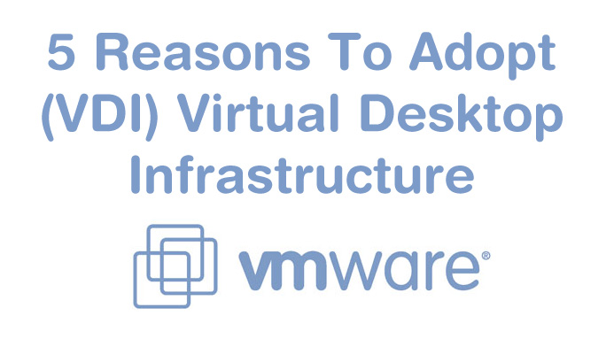 VMWare: Virtual Desktop Infrastructure 